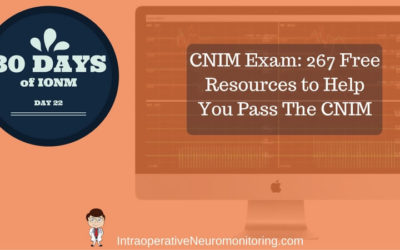 A Neuromonitoring List: 267 Free Resources to Help You Pass The CNIM