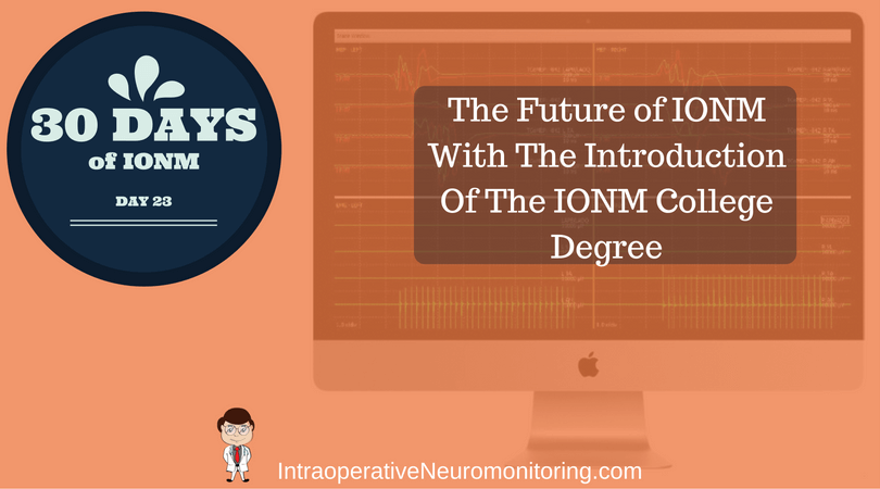 Intraoperative Neuromonitoring Degree: Is This The Next Big Change In The Field?