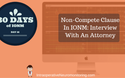 Non-Compete Clause In IONM: Interview With An Attorney